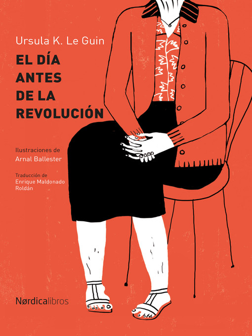 Title details for El día antes de la revolución by Ursula K. Le Guin - Available